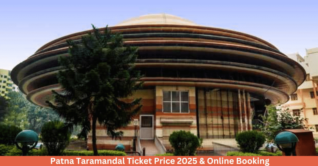 Patna Taramandal Ticket Price 2025 & Online Booking